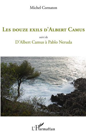 Les douze exils d'Albert Camus