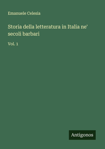 Storia della letteratura in Italia ne' secoli barbari