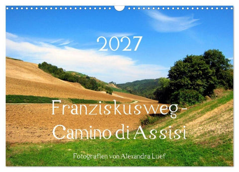 Franziskusweg - Camino di Assisi (Wandkalender 2027 DIN A3 quer), CALVENDO Monatskalender