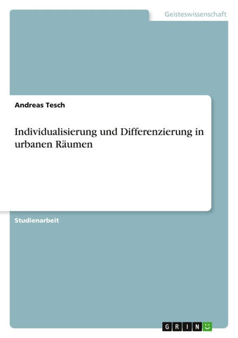 Individualisierung und Differenzierung in urbanen Räumen