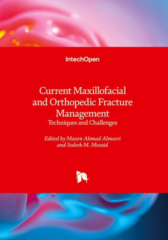 Current Maxillofacial and Orthopedic Fracture Management - Techniques and Challenges