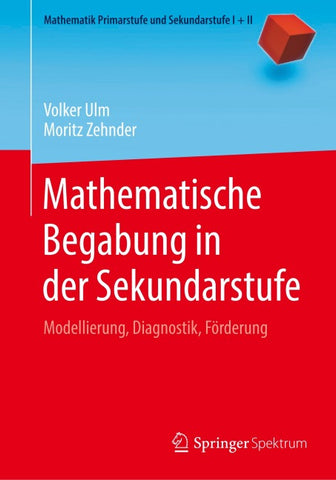 Mathematische Begabung in der Sekundarstufe