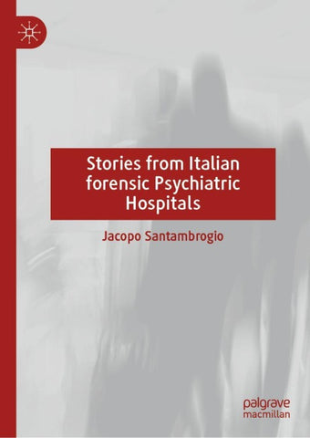 Stories from Italian Forensic Psychiatric Hospitals