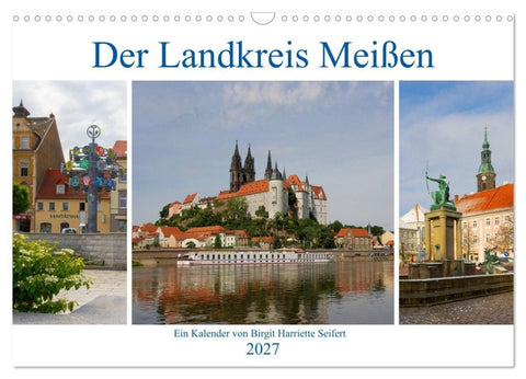 Der Landkreis Meißen (Wandkalender 2027 DIN A3 quer), CALVENDO Monatskalender