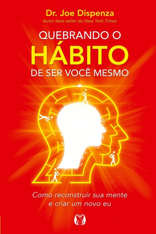 Quebrando o hábito de ser você mesmo