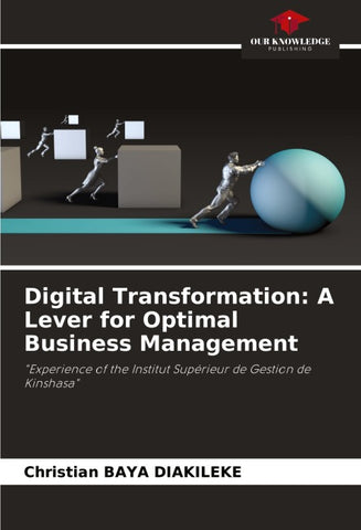 Digital Transformation: A Lever for Optimal Business Management