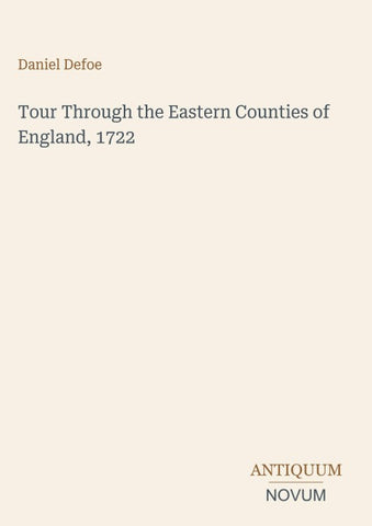 Tour Through the Eastern Counties of England, 1722