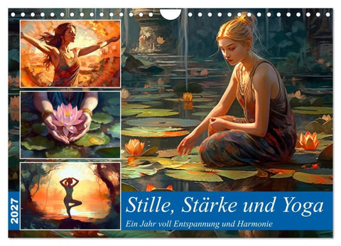 Stille, Stärke und Yoga (Wandkalender 2027 DIN A4 quer), CALVENDO Monatskalender
