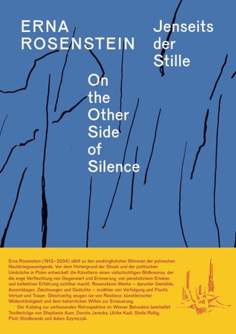 Erna Rosenstein. Jenseits der Stille / On the Other Side of Silence