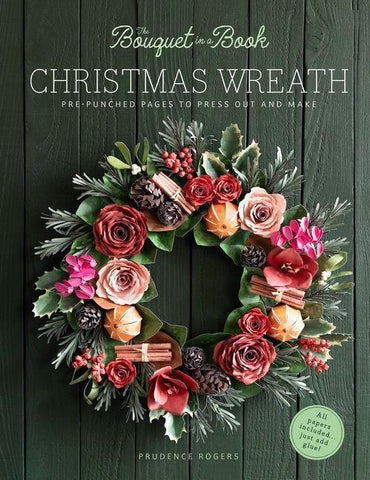 The Bouquet in a Book Christmas Wreath: Pre-Punched Pages to Press out and Make