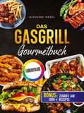 Das Gasgrill-Gourmetbuch