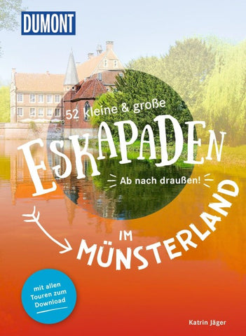 52 kleine & große Eskapaden im Münsterland