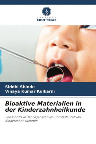 Bioaktive Materialien in der Kinderzahnheilkunde