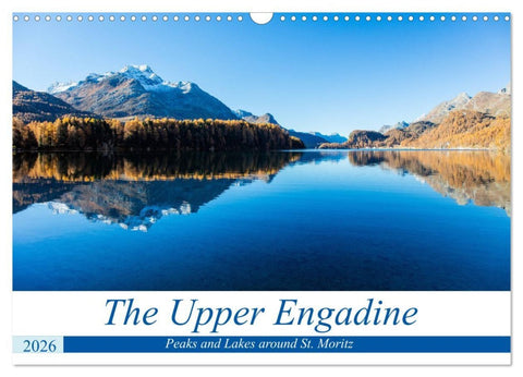 The Upper Engadine (Wall Calendar 2026 DIN A3 landscape), CALVENDO 12 Month Wall Calendar