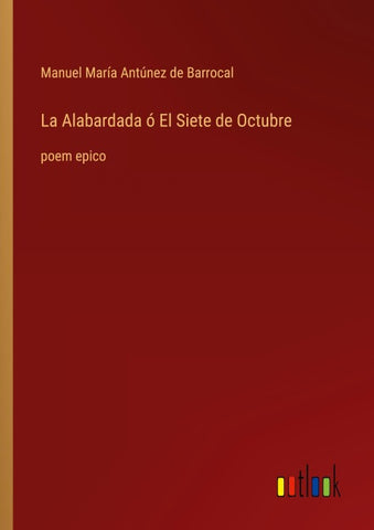 La Alabardada ó El Siete de Octubre