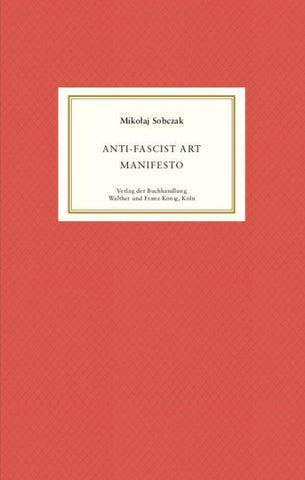 Mikołaj Sobczak. Anti-Fascist-Art Manifesto