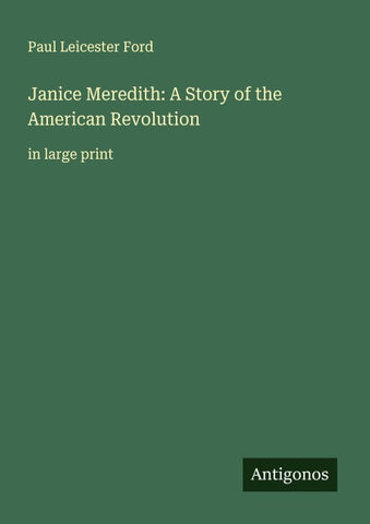 Janice Meredith: A Story of the American Revolution