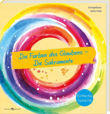 Die Farben des Glaubens – Die Sakramente