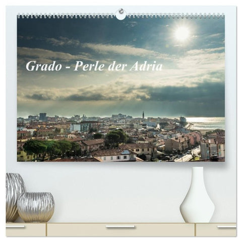 Grado - Perle der Adria (hochwertiger Premium Wandkalender 2027 DIN A2 quer), Kunstdruck in Hochglanz