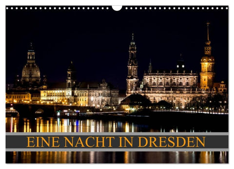 Eine Nacht in Dresden (Wandkalender 2026 DIN A3 quer), CALVENDO Monatskalender