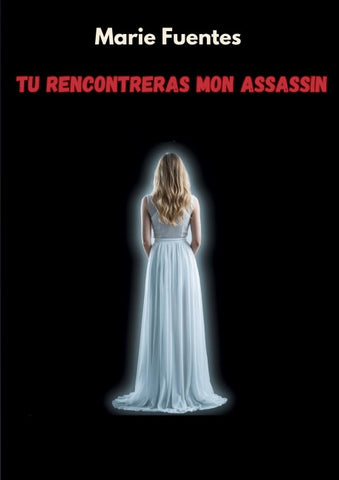 Tu rencontreras mon assassin
