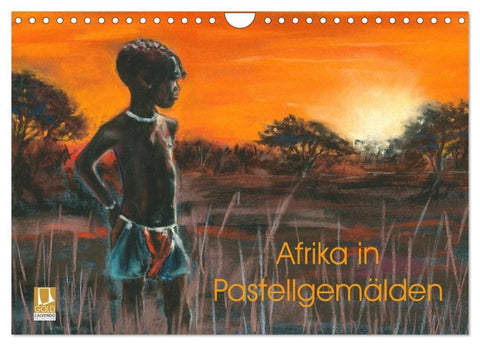 Afrika in Pastellgemälden (Wandkalender 2027 DIN A4 quer), CALVENDO Monatskalender