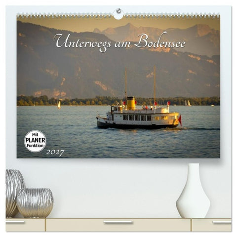 Unterwegs am Bodensee (hochwertiger Premium Wandkalender 2027 DIN A2 quer), Kunstdruck in Hochglanz