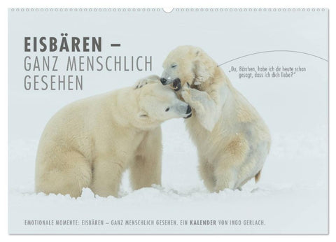 Emotionale Momente: Eisbären - ganz menschlich gesehen. (Wandkalender 2026 DIN A2 quer), CALVENDO Monatskalender