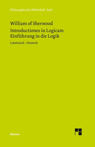 Introductiones in Logicam. Einführung in die Logik