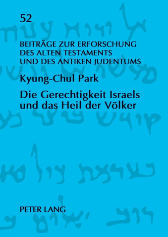 Die Gerechtigkeit Israels und das Heil der Völker
