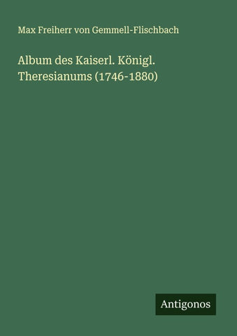 Album des Kaiserl. Königl. Theresianums (1746-1880)