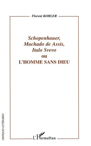 Schopenhauer, Machado de Assis, Italo Svevo