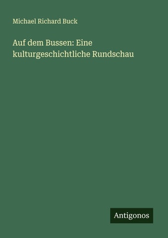 Auf dem Bussen: Eine kulturgeschichtliche Rundschau