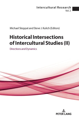 Historical Intersections of Intercultural Studies (ll)