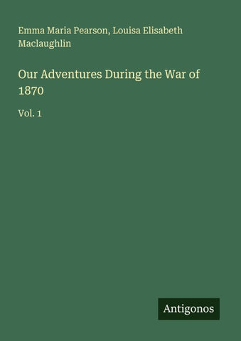 Our Adventures During the War of 1870