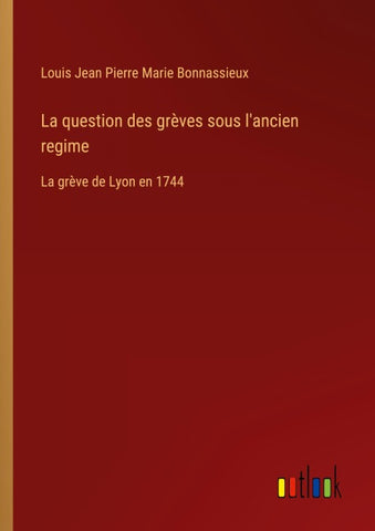 La question des grèves sous l'ancien regime