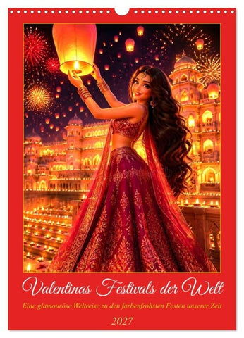 Valentinas Festivals der Welt (Wandkalender 2027 DIN A3 hoch), CALVENDO Monatskalender