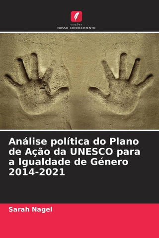 Análise política do Plano de Ação da UNESCO para a Igualdade de Género 2014-2021