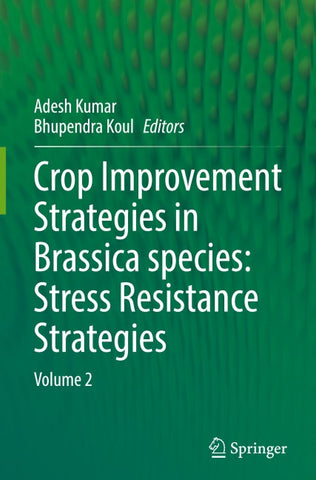 Crop Improvement Strategies in Brassica species: Stress Resistance Strategies