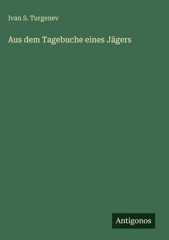 Aus dem Tagebuche eines Jägers