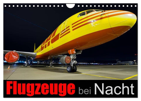 Flugzeuge bei Nacht (Wandkalender 2026 DIN A4 quer), CALVENDO Monatskalender