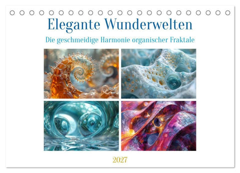 Elegante Wunderwelten (Tischkalender 2027 DIN A5 quer), CALVENDO Monatskalender