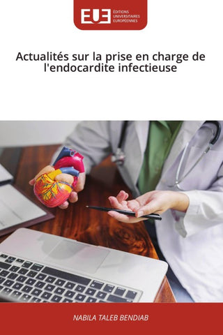 Actualités sur la prise en charge de l'endocardite infectieuse