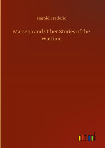 Marsena and Other Stories of the Wartime