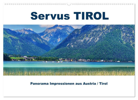 Servus TIROL Panorama Impressionen aus Austria / Tirol (Wandkalender 2027 DIN A2 quer), CALVENDO Monatskalender