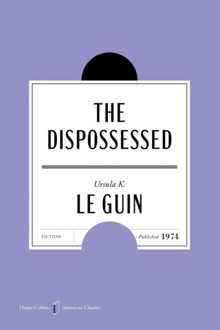 The Dispossessed American Classics Edition