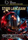 Stirb Langsam – Die Evolution eines Action-Kults (Film Dimensions)