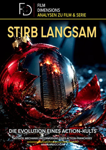Stirb Langsam – Die Evolution eines Action-Kults (Film Dimensions)