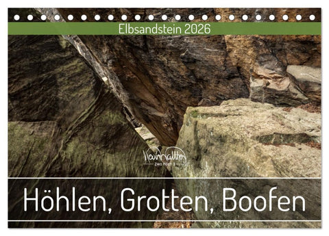 Höhlen, Grotten, Boofen - Elbsandstein (Tischkalender 2026 DIN A5 quer), CALVENDO Monatskalender