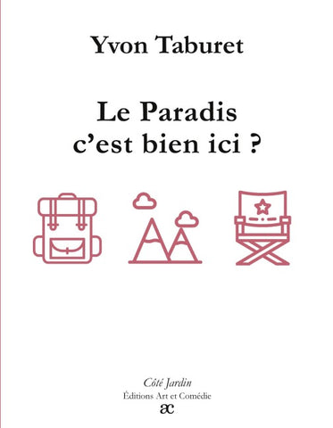 Le Paradis, c'est bien ici ?